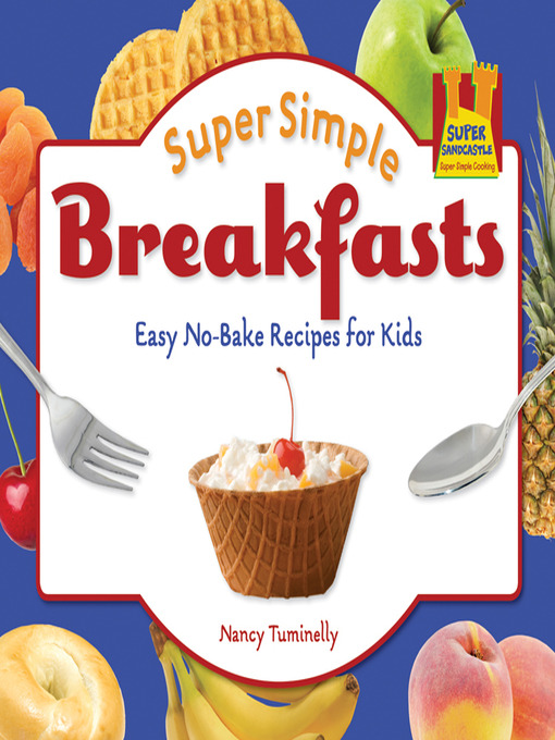 Title details for Super Simple Breakfasts by Nancy Tuminelly - Available